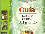 GUIA PARA EL CULTIVO DEL MANGO