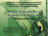 MANUAL DE MANEJO PRE Y POSCOSECHA DE AGUACATE