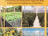 PRODUCCIÓN AGRÍCOLA BAJO AMBIENTES PROTEGIDOS